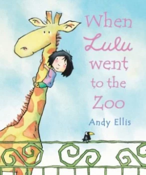 Image of When Lulu Went to the Zoo by Andy Ellis Book