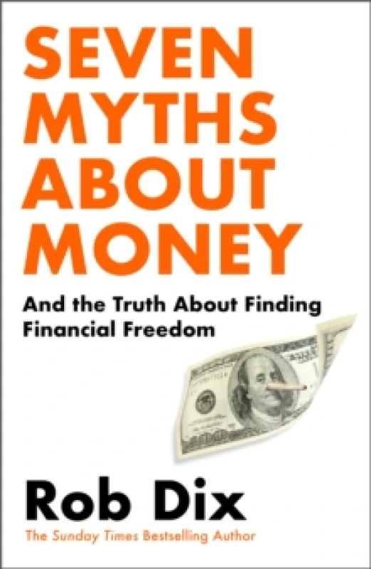Image of Seven Myths About Money : And the Truth About Finding Financial Freedom Hardback