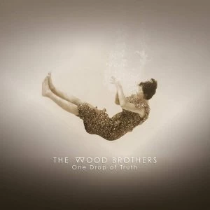Image of Wood Brothers - One Drop Of Truth Vinyl
