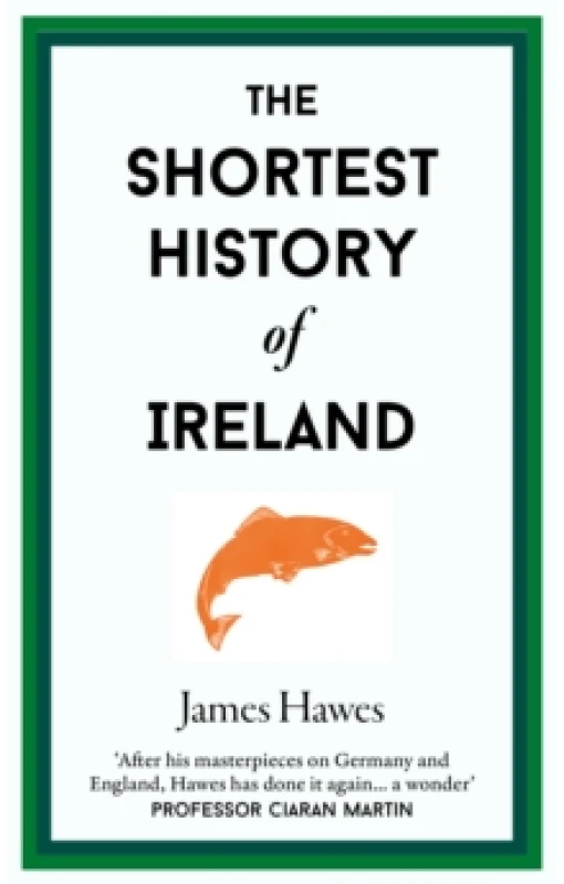 Image of The Shortest History of Ireland Hardback