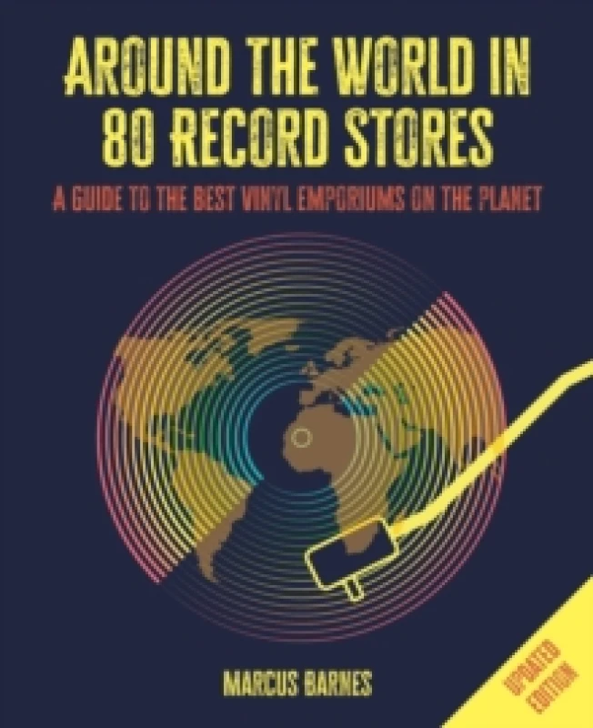Image of Around the World in 80 Record Stores: Updated edition : A Guide to the Best Vinyl Emporiums on the Planet Hardback