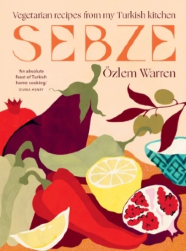 Image of Sebze : Vegetarian Recipes from My Turkish Kitchen Hardback