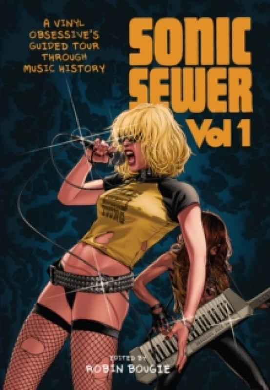 Image of Sonic Sewer : A VINYL OBSESSIVE'S GUIDED TOUR THROUGH MUSIC HISTORY Paperback / softback