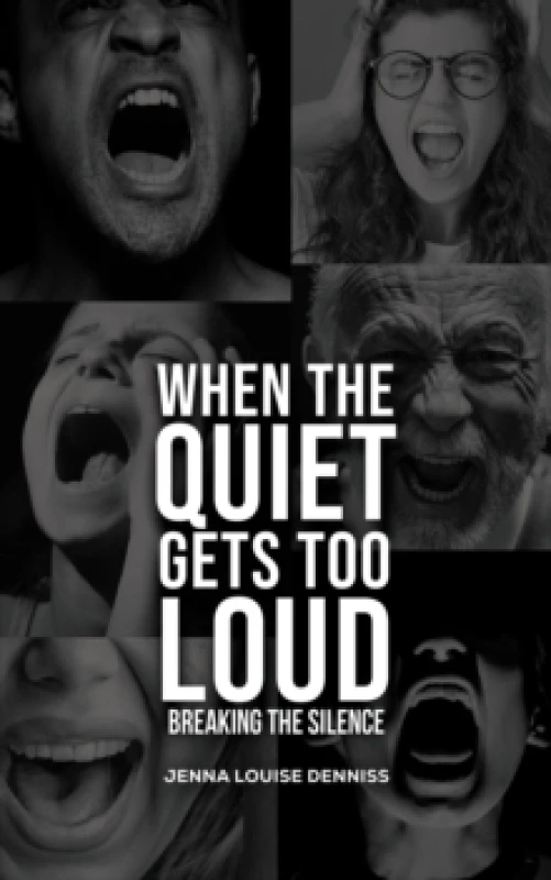 Image of When the Quiet Gets Too Loud : Breaking the Silence Paperback / softback