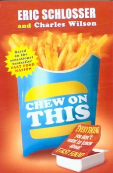 Image of Chew on This by Eric Schlosser Paperback