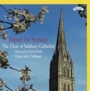 Image of The Choir of Salisbury Cathedral Music for Sunday by The Choir of Salisbury Cathedral CD Album
