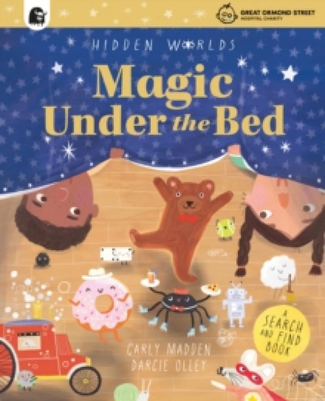 Image of Hidden Worlds: Magic Under the Bed : Created in partnership with the Play team at Great Ormond Street Hospital Paperback / softback