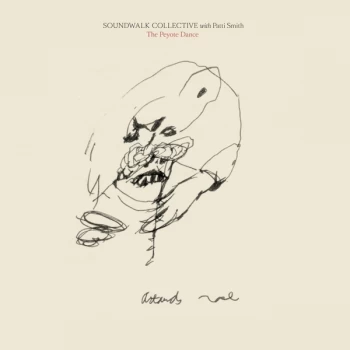 Image of Soundwalk Collective with Patti Smith - The Peyote Dance Vinyl