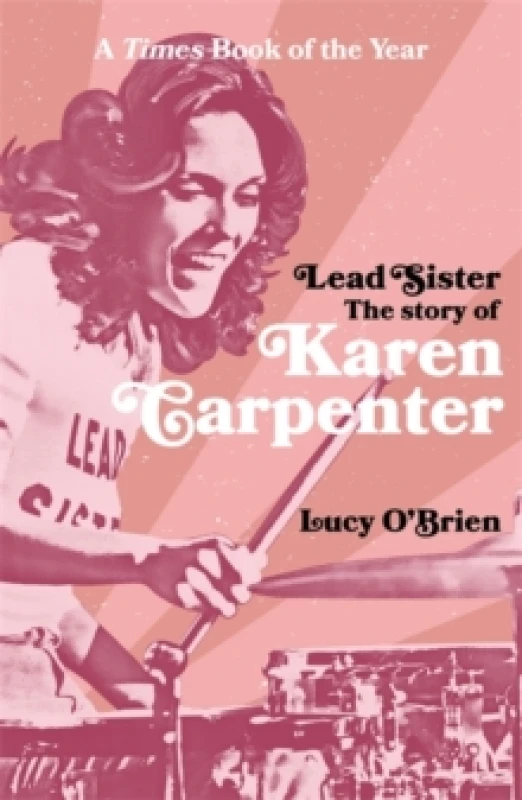 Image of Lead Sister: The Story of Karen Carpenter : A Times Book of the Year Paperback / softback