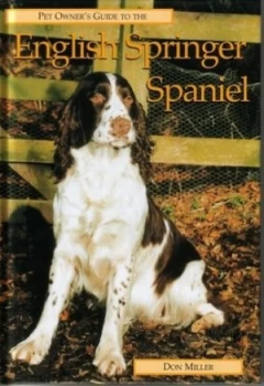 Image of Pet Owners Guide to the English Springer Spaniel by Don Miller Hardback