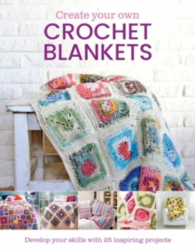 Image of Create Your Own Crochet Blankets Hardback