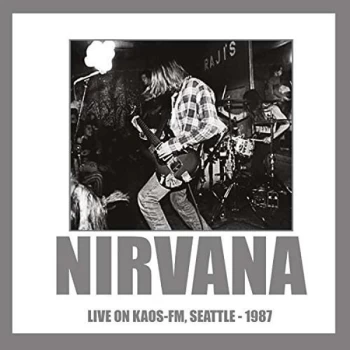 Image of Nirvana - Live On KAOS-FM, Seattle, 1987 CD