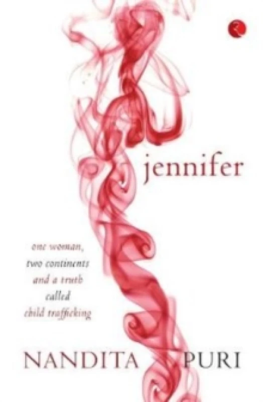 Image of Jennifer : One Woman, Two Continents and a Truth Called Child Trafficking Paperback / softback
