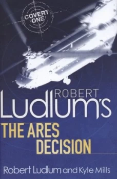 Image of Robert Ludlums the Ares Decision by Kyle Mills Hardback