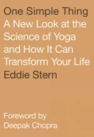 Image of one simple thing a new look at the science of yoga and how it can transform