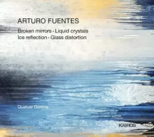 Image of Arturo Fuentes Broken Mirrors/Liquid Crystals/Ice Reflection/ by Arturo Fuentes CD Album