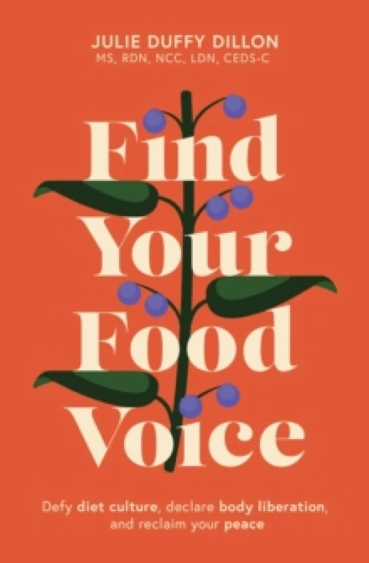 Image of Find Your Food Voice : Defy diet culture, declare body liberation, and reclaim your peace Paperback / softback