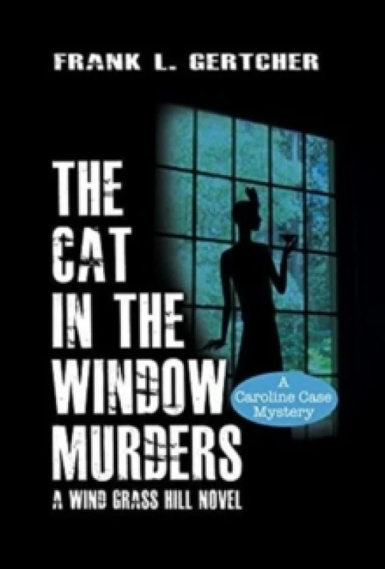 Image of The Cat in the Window Murders : A Wnd Grass Hill Novel Hardback