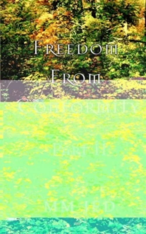 Image of Freedom From Conformity. Paperback. By Travis Neil Robbins Books