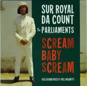 Image of Scream Baby Scream by Sur Royal Da Count the Parliaments Vinyl Album