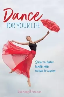 Image of Dance for your Life : Steps to better health with stories to inspire