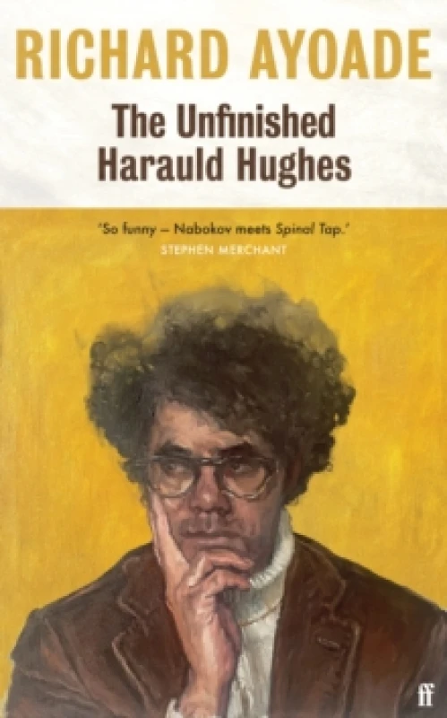 Image of The Unfinished Harauld Hughes. Hardback. By Richard Ayoade Books