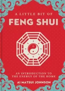 Image of A Little Bit of Feng Shui : An Introduction to the Energy of the Home