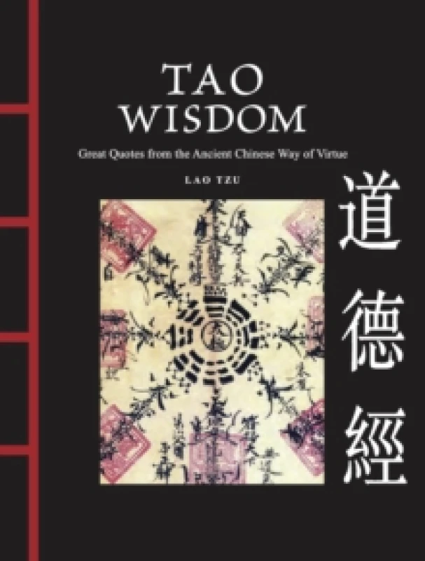 Image of Tao Wisdom : Great Quotes from the Ancient Chinese Way of Virtue Hardback