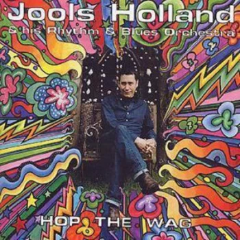Image of Hop the Wag by Jools Holland & His Rhythm & Blues Orchestra CD Album