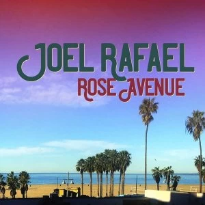 Image of Joel Rafael - Rose Avenue Vinyl