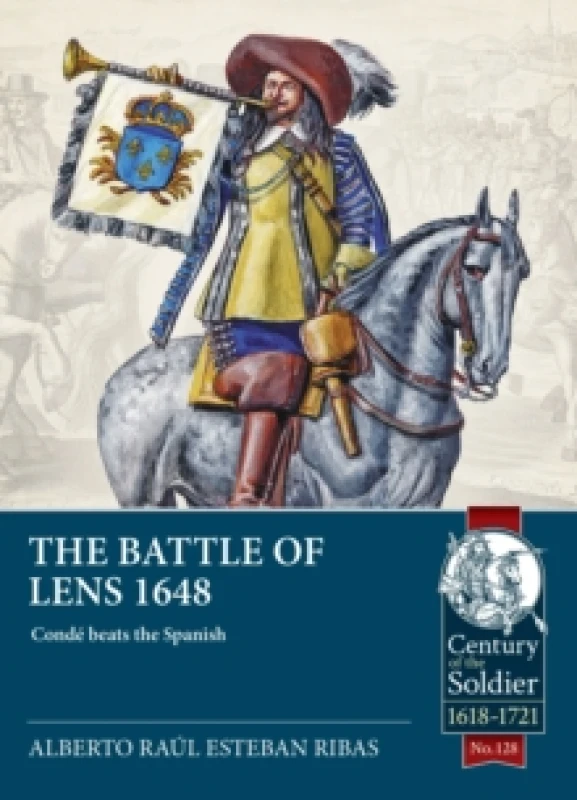 Image of The Battle of Lens 1648 : Conde beats the Spanish Paperback / softback