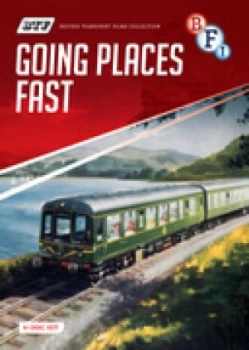 Image of British Transport Films Collection: Going Places Fast