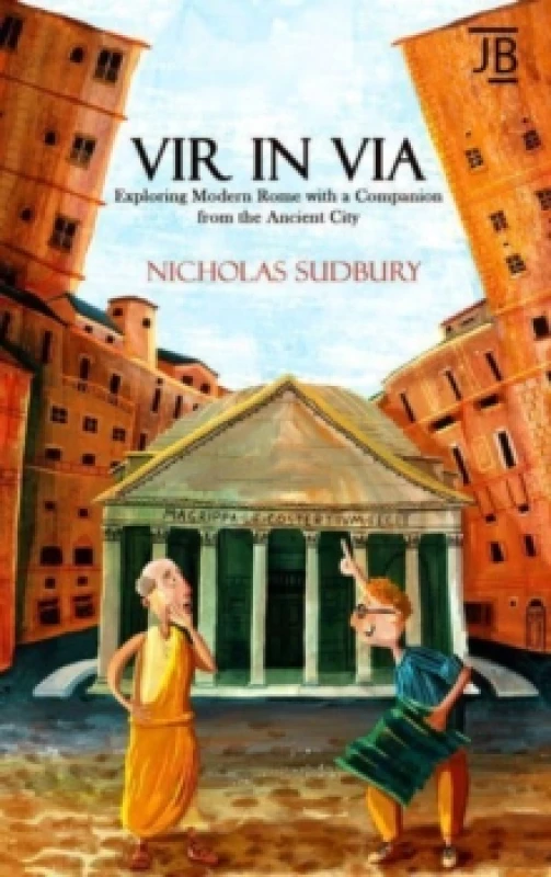 Image of Vir in Via : Exploring Modern Rome with a Companion from the Ancient City Paperback / softback