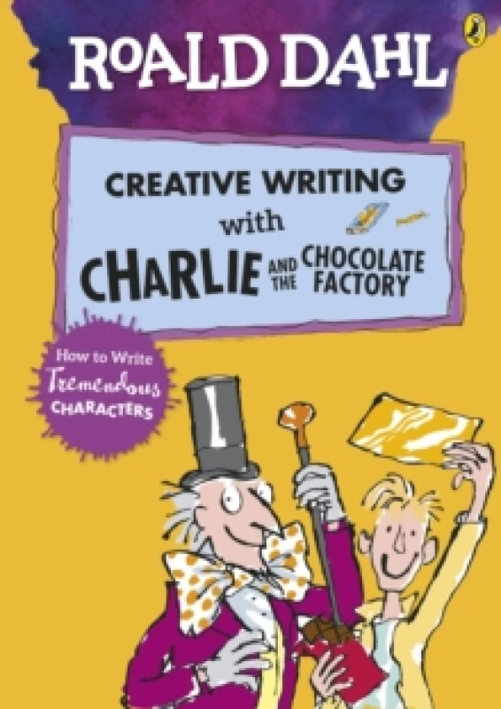 Image of Roald Dahl Roald Dahl's Creative Writing with Charlie and the Chocolate Factory: How to Write Tremendous Characters Book Multi unisex