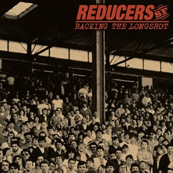 Image of Reducers S.F. - Backing the Longshot Vinyl