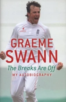 Image of The Breaks Are off by Graeme Swann Hardback