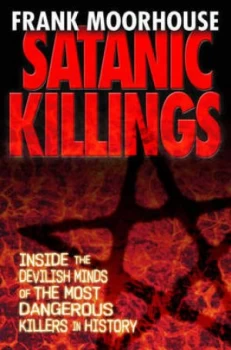 Image of Satanic Killings by Frank Moorhouse Book