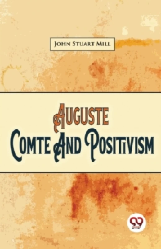 Image of Auguste Comte and Positivism Paperback / softback