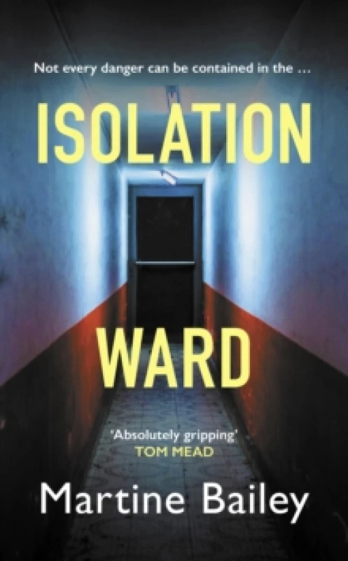 Image of Isolation Ward. Hardback. By Martine Bailey Books