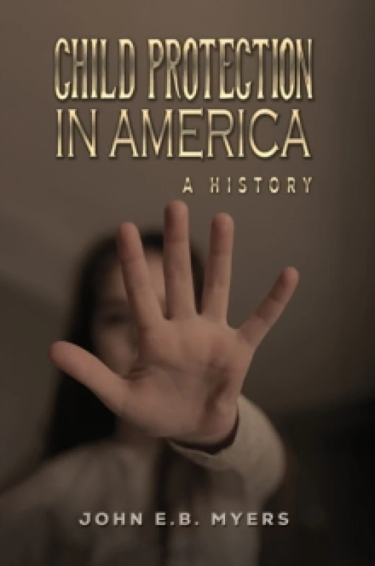 Image of Child Protection in America : A History Paperback / softback