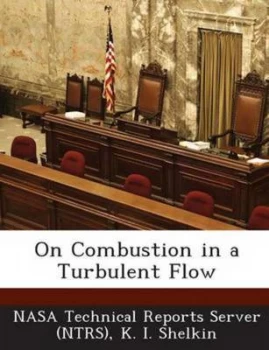 Image of On Combustion in a Turbulent Flow by K I Shelkin Paperback