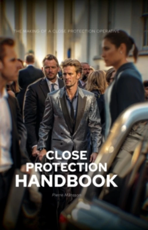 Image of The Close Protection Handbook : The Making of a Close Protection Operative Hardback