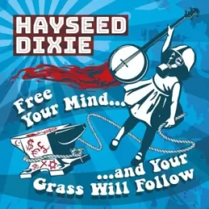 Image of Free Your Mind And Your Grass Will Follow by Hayseed Dixie CD Album