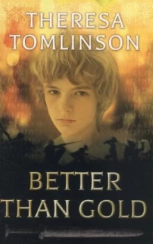 Image of Better Than Gold by Theresa Tomlinson Paperback