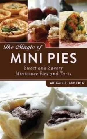 Image of The magic of mini pies by Abigail R Gehring