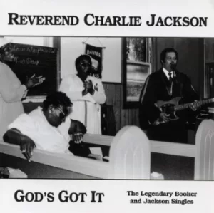 Image of Gods Got It The Legendary Booker and Jackson Singles by Reverend Charlie Jackson CD Album