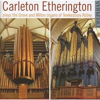 Image of Carleton Etherington - Carleton Etherington Plays the Grove & Milton Organs... CD