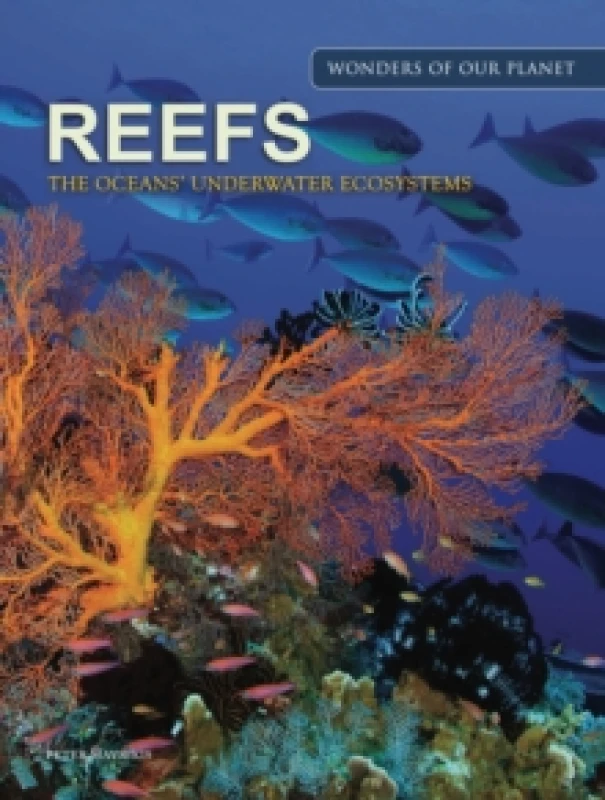 Image of Reefs : The Oceans' Underwater Ecosystems Hardback