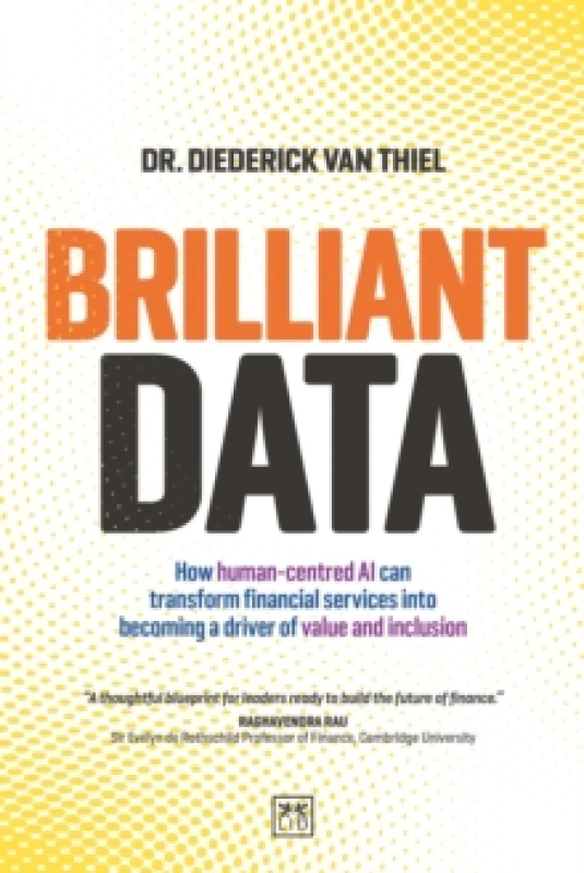 Image of Brilliant Data : How human-centred AI can transform financial services into becoming a driver of value and inclusion Paperback / softback
