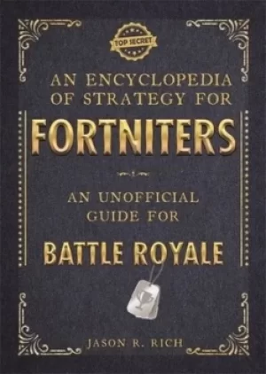 Image of An encyclopedia of strategy for Fortniters by Jason Rich